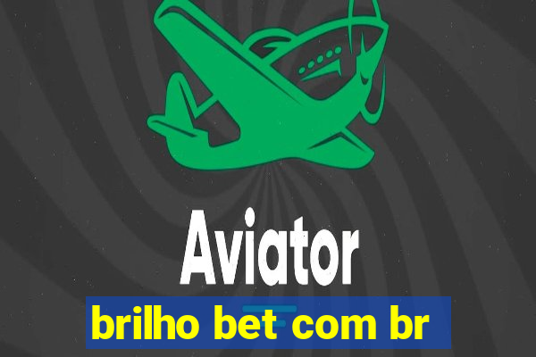 brilho bet com br